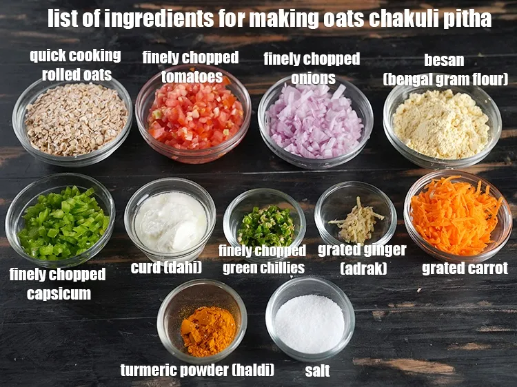 Step 2 – <u><em>See the below image of list of ingredients for making oats chakuli pitha.</em></u>
