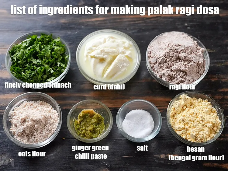 Step 2 – <u><em>See the below image of list of ingredients for making palak ragi dosa.</em></u>