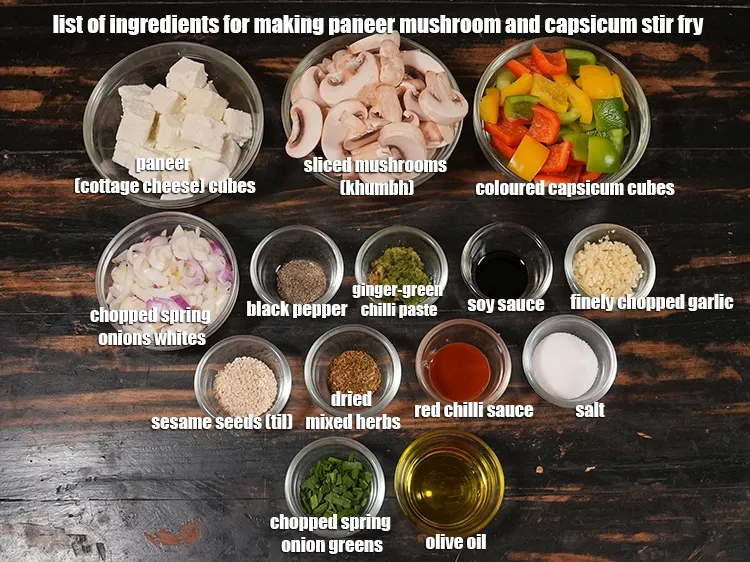 Step 2 – <u><em>See the below image of list of ingredients for making paneer mushroom and capsicum stir …