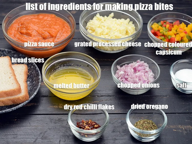 Step 2 – <em><u>See the below image of list of ingredients for making pizza bites.</u></em>