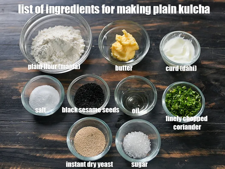 Step 2 – <u><em>See the below image of list of ingredients for making plain kulcha.</em></u>