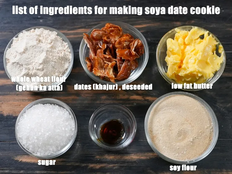Step 2 – <u><em>See the below image of list of ingredients for making soya date cookie.</em></u>