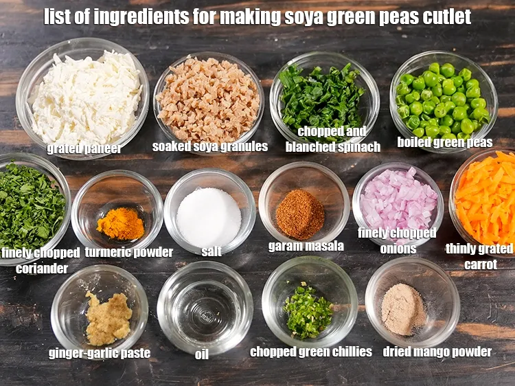 Step 2 – <u><em>See the below image of list of ingredients for making soya green peas cutlet.</em></u>