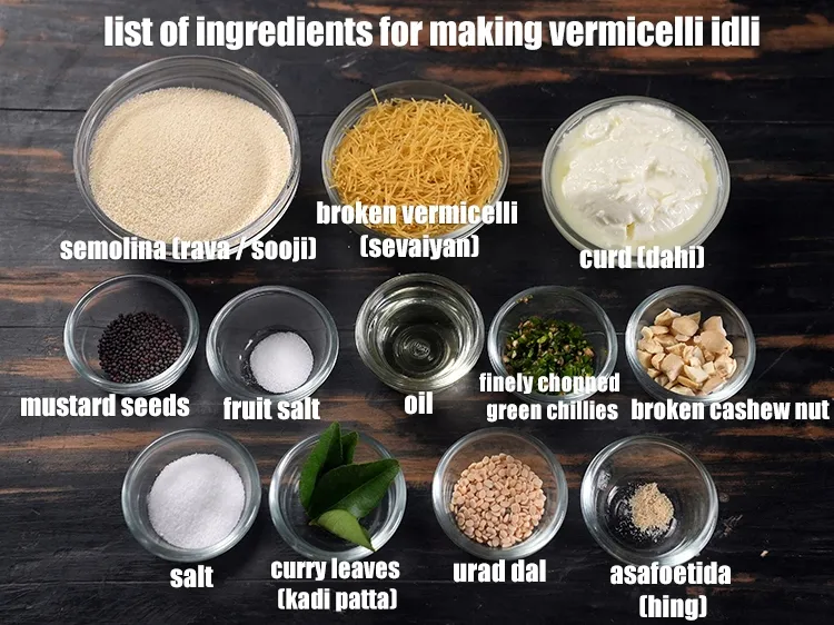 Step 7 – <u><em>See the below image of list of ingredients for making vermicelli idli.</em></u>