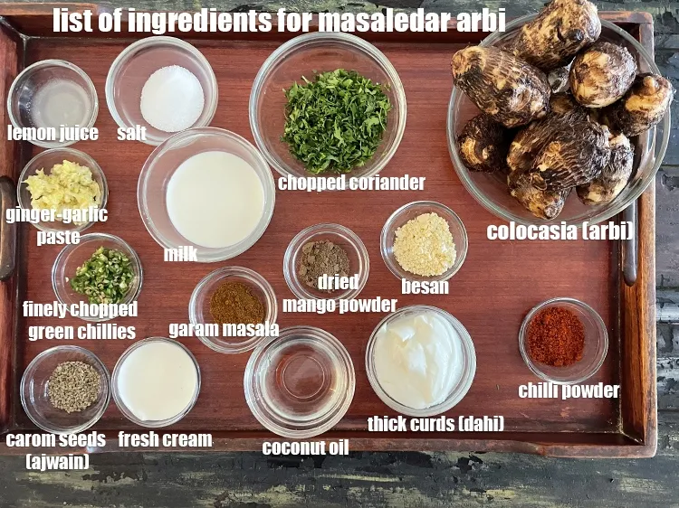 Step 2 – <strong>what is masaledar arbi ki sabzi made of ?</strong> <u><em>See below image of list of …