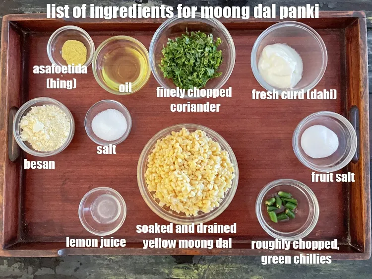 Step 3 – <strong>what is moong dal panki made of ?</strong> <u><em>See below image of list of ingredients …
