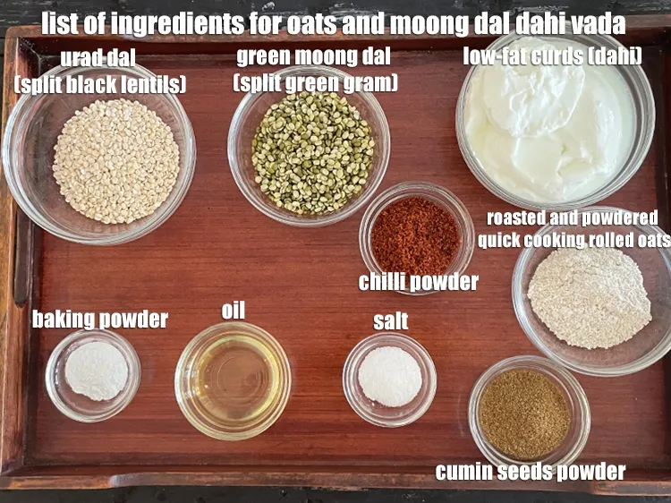 Step 2 – <strong>what is oats and moong dal dahi vada &nbsp;made of ? non fried oats moong …