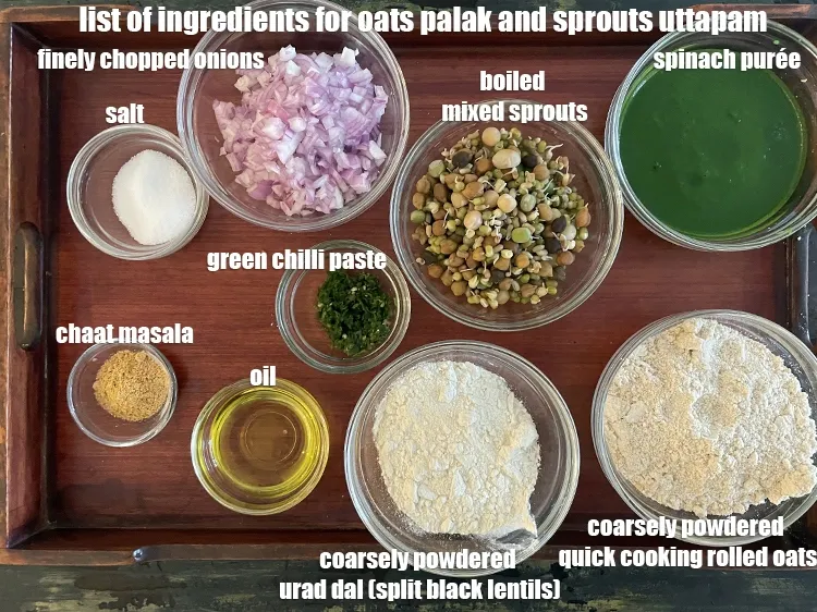 Step 2 – <strong>what is oats palak sprouts uttapam made of ?</strong><u><em> See below image of list of …