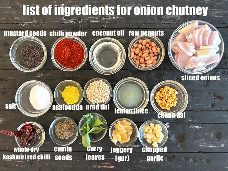 Step 4 – <strong>what is onion chutney made of ?</strong> <u><em>See below image of list of ingredients for …