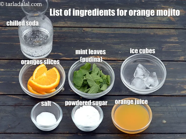 Step 2 – <strong>Orange mojito</strong> is made of:&nbsp;2&nbsp;big&nbsp;<a href="https://www.tarladalal.com/glossary-orange-narangi-santra-114i">oranges</a>&nbsp;slices, cut into halves, 20&nbsp;<a href="https://www.tarladalal.com/glossary-mint-leaves-pudina-phudina-521i">mint leaves (pudina)</a>, 3 tbsp&nbsp;<a …
