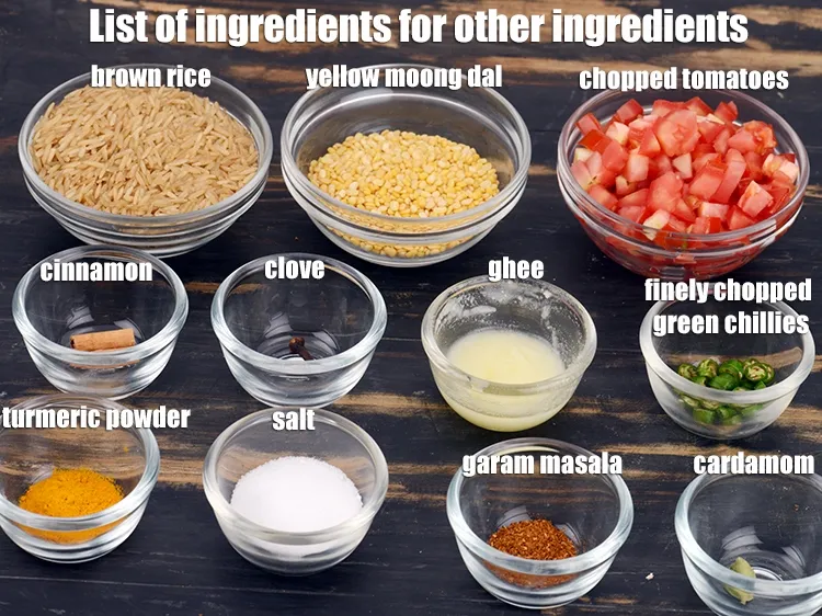 Step 3 – <strong>Other ingredients</strong>: &frac12; cup brown rice, &frac34; cup yellow moong dal, 1 tsp ghee, 1 …
