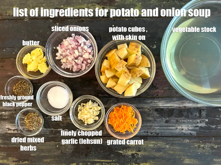 Step 2 – <strong>what is potato onion soup made of? </strong><u><em>See below image of list of ingredients for&nbsp;potato …