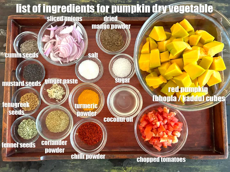 Step 2 – <strong>what is pumpkin dry vegetable made of?</strong> <u><em>See below image of list of ingredients for&nbsp;pumpkin …