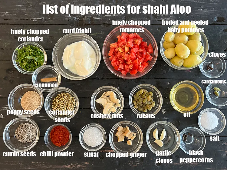 Step 2 – <strong>what is shahi aloo made of? </strong><u><em>See below image of list of ingredients for&nbsp;shahi aloo.</em></u> …