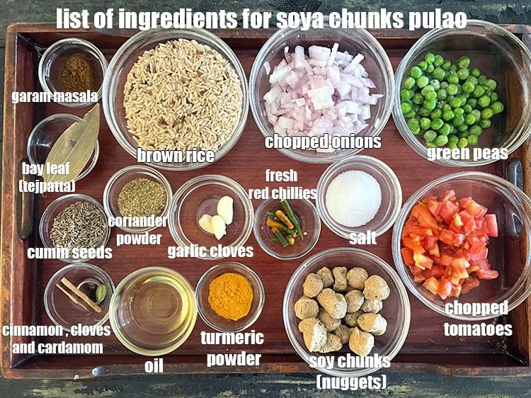 Step 2 – <strong>what is soya chunks pulao made of ?</strong> <u><em>See below image of list of ingredients …