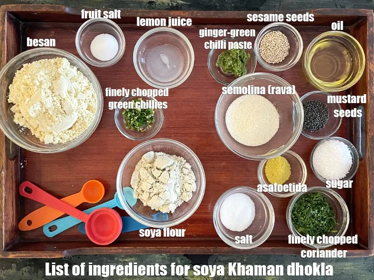 Step 2 – <strong>what is soya khaman dhokla made of ? </strong><u><em>See below image of list of ingredients …