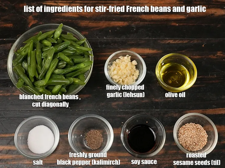 Step 2 – <strong>what is stir-fried French beans and garlic made of ? </strong><u><em>See below image of list …