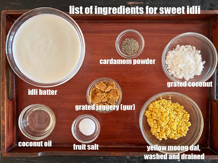 Step 2 – <strong>what is sweet idli made of ?</strong> <u><em>See below image of list of ingredients for …