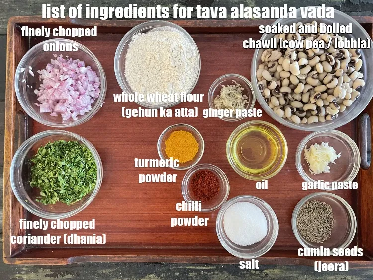 Step 2 – <strong>what is tava alasanda vada made of ?</strong> <u><em>See below image of list of ingredients …