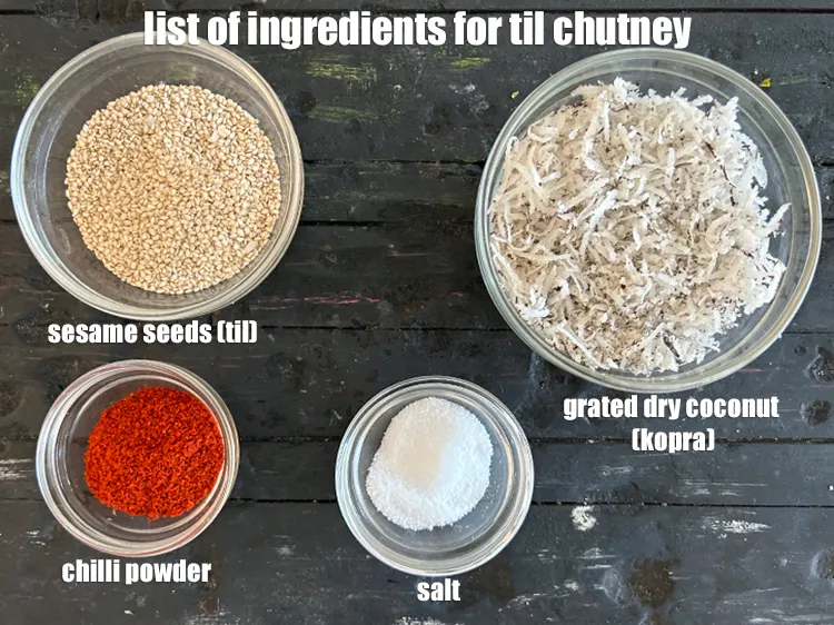Step 2 – <strong>what is til chutney made of? </strong><u><em>See below image of list of ingredients for til …