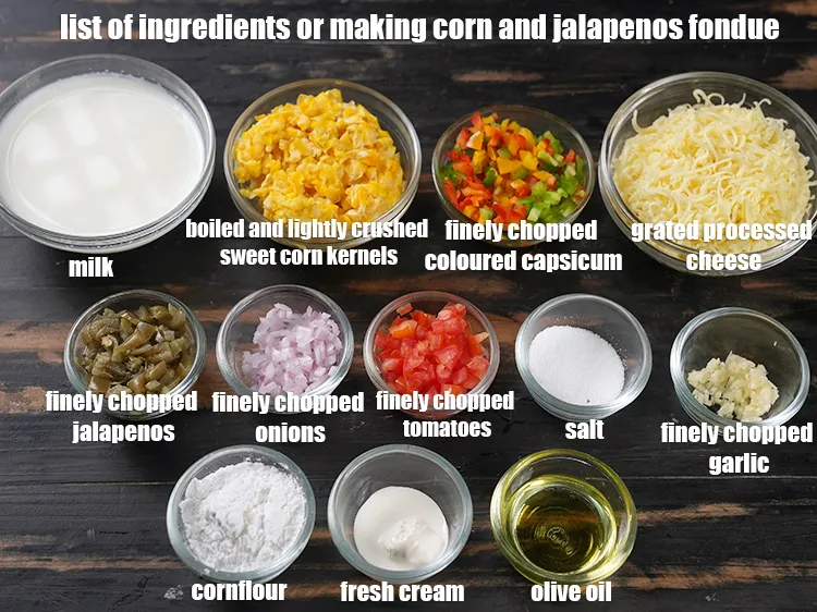 Step 2 – <u><em>See the below image of list of ingredients or making corn and jalapenos fondue.</em></u>