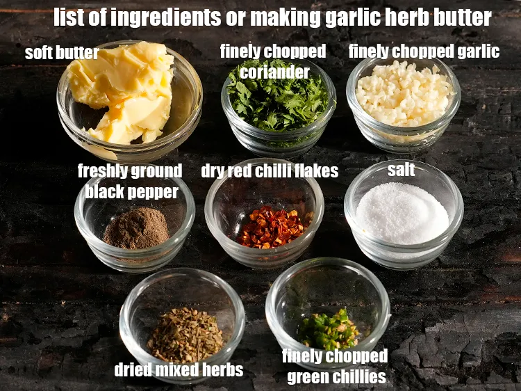 Step 2 – <u><em>See the below image of list of ingredients or making garlic herb butter.</em></u>