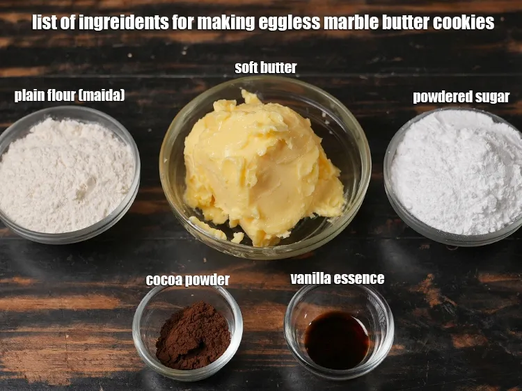Step 2 – <u><em>See the below image of list of ingreidents for making eggless marble butter cookies recipe.</em></u>