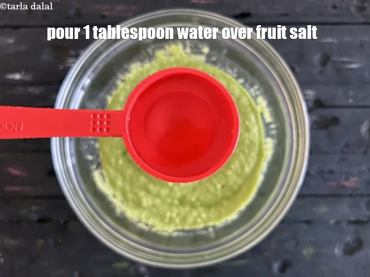 Step 21 – Pour&nbsp;1 tbsp of water over the fruit salt.