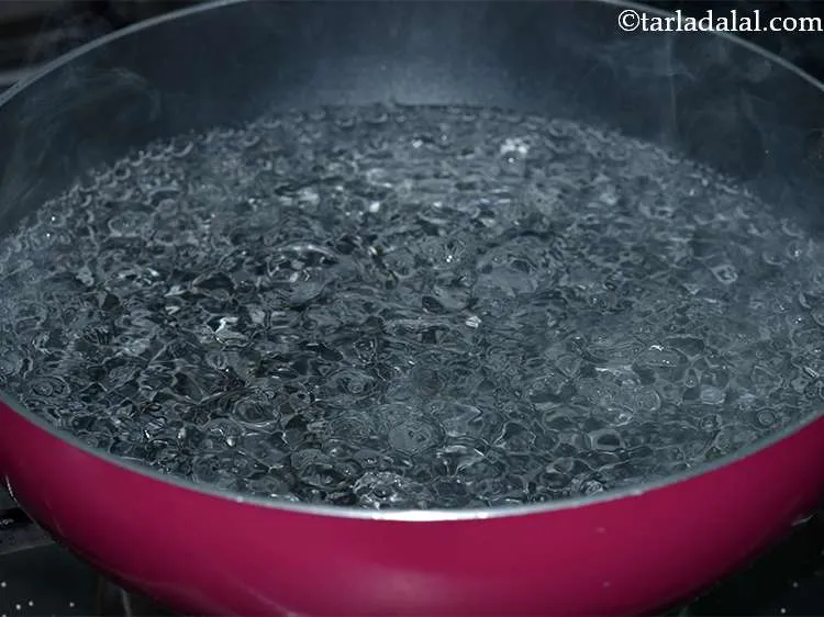 Step 6 – Boil 4 cups of water in a deep non-stick pan.
