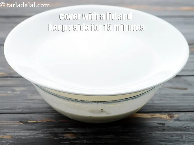Step 13 – Cover the batter with a lid and keep aside for 15 minutes. The batter is …