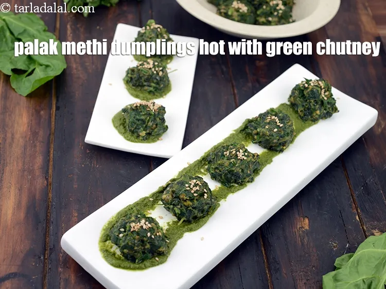 Step 22 – Enjoy the palak methi dumplings hot with green chutney for the better taste.
