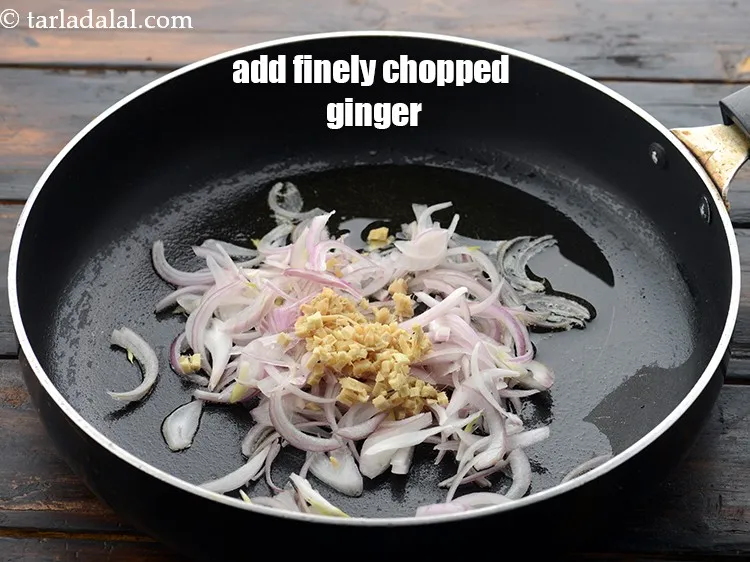 Step 26 – Add 1 tbsp&nbsp;finely&nbsp;<a href="https://www.tarladalal.com/glossary-chopped-ginger-786i">chopped ginger (adrak)</a>.
