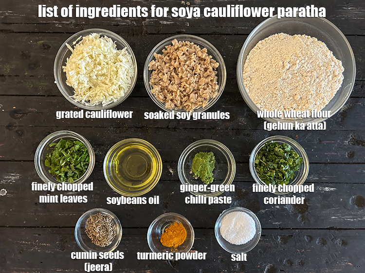 Step 2 – <strong>what is soya cauliflower paratha made of ?</strong><u><em> See below image of list of ingredients …