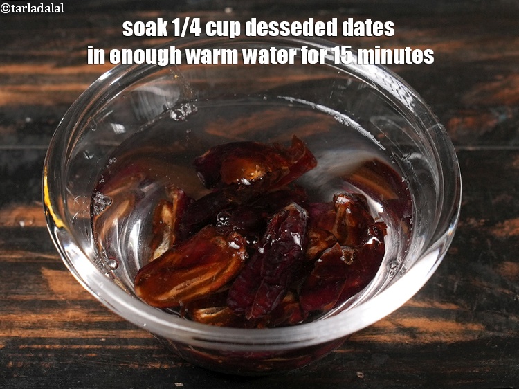 Step 5 – Soak 1/4 cup desseded dates in enough warm water for 15 minutes.