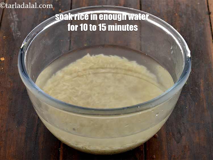 Step 6 – Soak the rice in enough water for atleast 10 to 15 minutes.&nbsp;