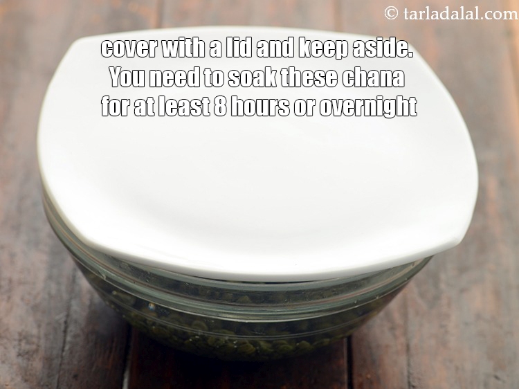 Step 9 – Cover with a lid and keep aside. You need to soak these chana for at …