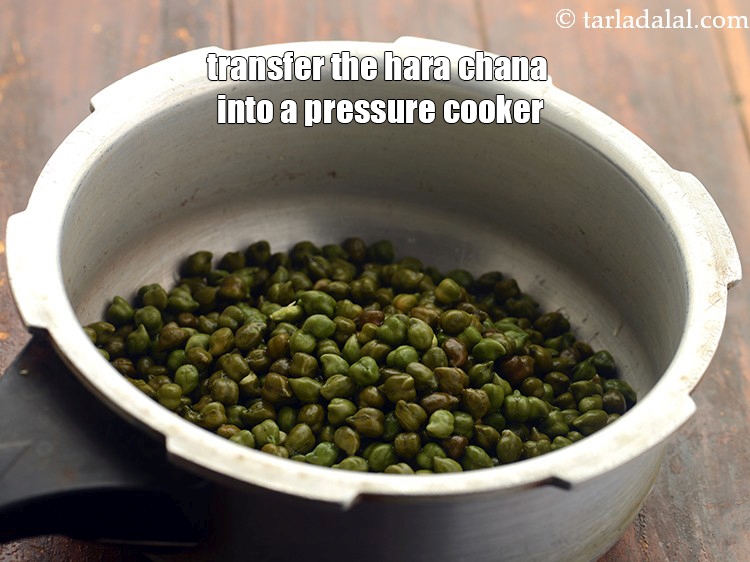 Step 11 – Transfer the hara chana into a pressure cooker.