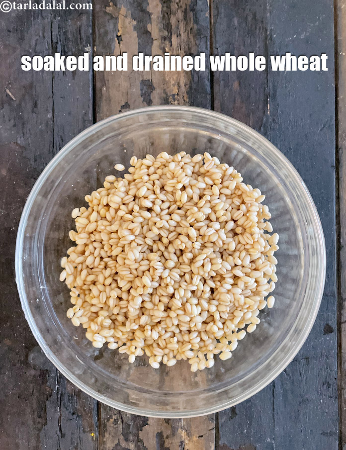 Step 10 – Keep aside. 1/2 cup whole wheat gives 1 cup after soaking and draining,.