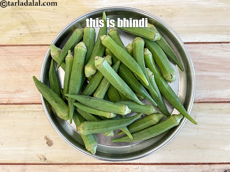 Step 3 – This is bhindi, also called as ladies finger, available throughout the year.