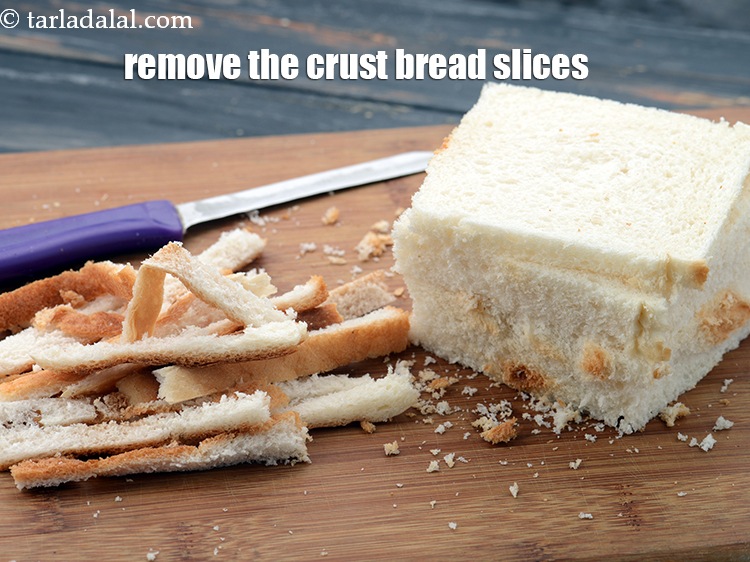 Step 4 – Remove the crust from all 6&nbsp;fresh&nbsp;<a href="https://www.tarladalal.com/glossary-bread-219i">bread</a>&nbsp;slices.&nbsp;