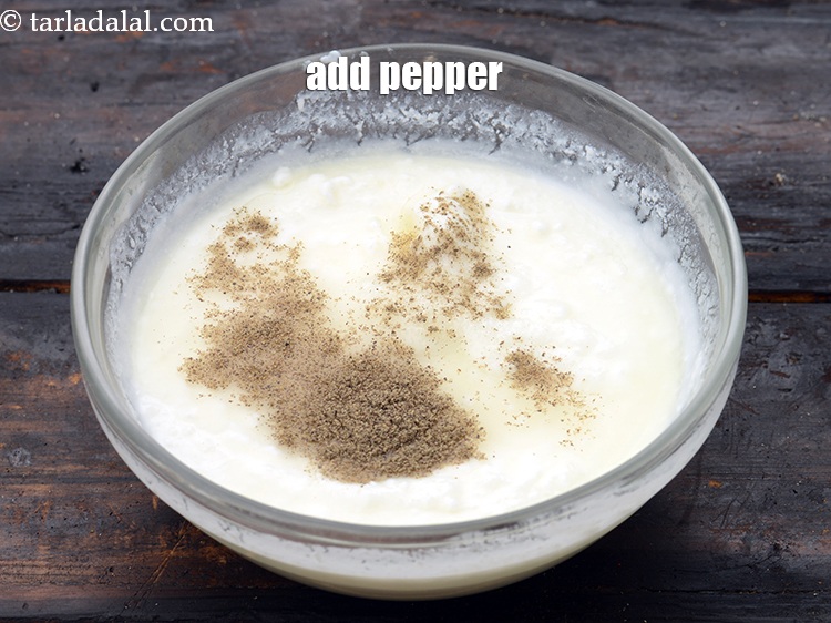 Step 10 – Add&nbsp;<a href="https://www.tarladalal.com/glossary-freshly-ground-black-pepper-kalimirch-powder-kali-mirch-ka-powder-567i">freshly ground black pepper (kalimirch)</a>&nbsp;to taste.&nbsp;&nbsp;