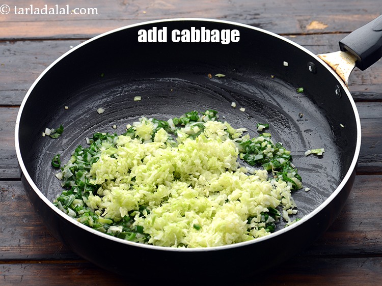 Step 7 – Add 1/2 cup&nbsp;finely&nbsp;<a href="https://www.tarladalal.com/glossary-chopped-cabbage-781i">chopped cabbage</a>.&nbsp;