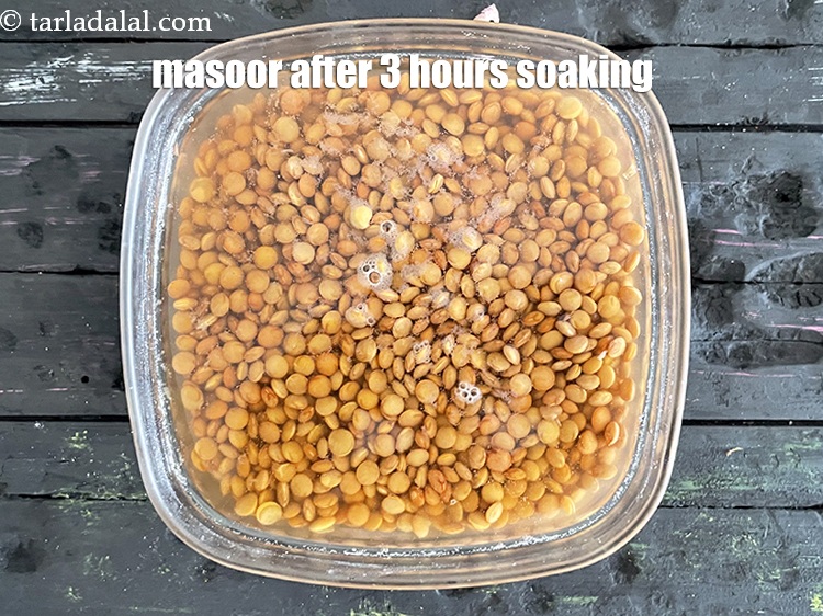 Step 7 – Masoor after 3 hours soaking.
