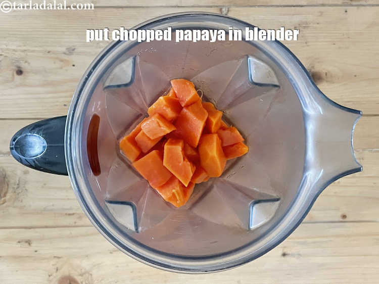 Step 6 – In a high quality blender, put&nbsp;<meta charset="UTF-8" />2 cups&nbsp;roughly&nbsp;<a href="glossary-chopped-papaya-836i">chopped papaya</a>.