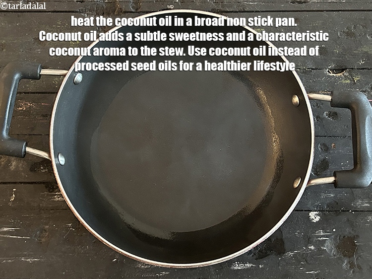 Step 7 – Heat 2 tsp coconut oil in a broad non-stick pan.&nbsp;Coconut oil has a distinctive flavor …