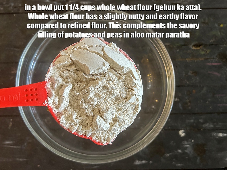 Step 3 – In a bowl put&nbsp;<meta charset="UTF-8" />1 1/4 cups&nbsp;<a href="glossary-whole-wheat-flour-gehun-ka-atta-gehun-ka-aata-429i">whole wheat flour (gehun ka atta)</a>.&nbsp;Whole wheat …