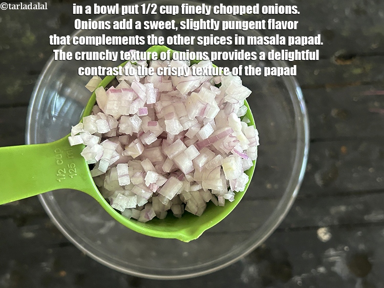 Step 3 – In a bowl put&nbsp;<meta charset="UTF-8" />1/2 cup&nbsp;finely&nbsp;<a href="glossary-chopped-onions-722i">chopped onions</a>.&nbsp;Onions add a sweet,&nbsp;slightly pungent flavor that …