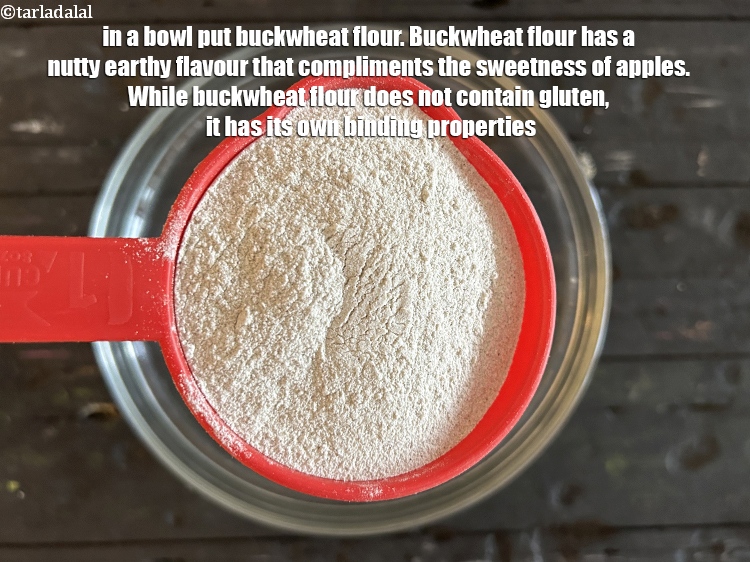 Step 26 – To make&nbsp;batter for&nbsp;<strong>buckwheat apple pancake</strong>, in a bowl put 1 cup&nbsp;<strong><a href="https://www.tarladalal.com/glossary-buckwheat-flour-kuttu-ka-atta-kuttu-flour-1806i">buckwheat (kuttu or kutti …