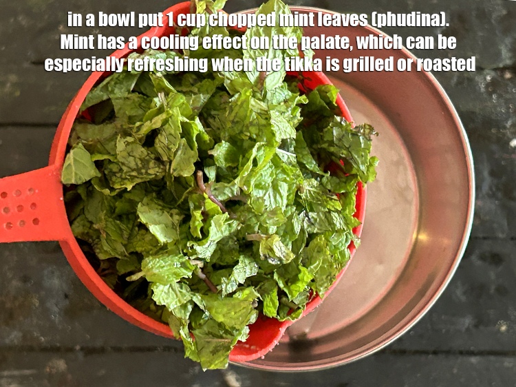 Step 3 – In a bowl put&nbsp;<meta charset="UTF-8" />1 cup&nbsp;<a href="glossary-chopped-mint-788i">chopped mint leaves (phudina)</a>.&nbsp;Mint has a cooling effect …