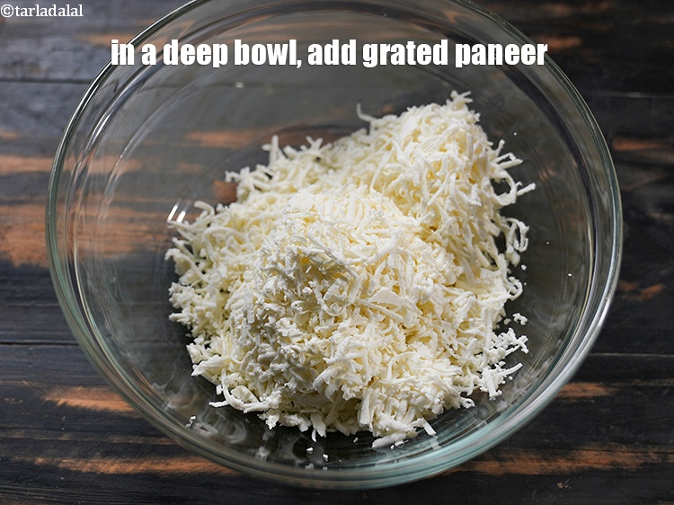 Step 3 – In a deep bowl, add 1 cup <a href="https://www.tarladalal.com/glossary-grated-panee-1003i">grated paneer (cottage cheese)</a>.